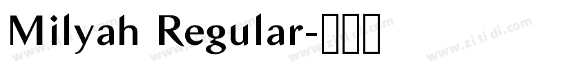 Milyah Regular字体转换 Milyah Regular字体转换